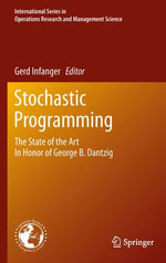 Stochastic Programming : The State of the Art In Honor of George B. Dantzig - Gerd Infanger