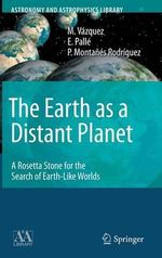 The Earth as a Distant Planet : A Rosetta Stone for the Search of Earth-Like Worlds - M. VÃ¡zquez