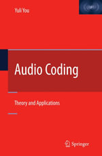 Audio Coding : Theory and Applications - Yuli You