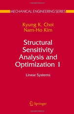 Structural Sensitivity Analysis and Optimization 1 : Linear Systems - Kyung K. Choi