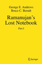 Ramanujan's Lost Notebook : Part I - George E. Andrews