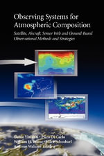 Observing Systems for Atmospheric Composition : Satellite, Aircraft, Sensor Web and Ground-Based Observational Methods and Strategies - Guido Visconti