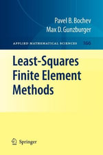 Applied Mathematical Sciences : Applied Mathematical Sciences - Pavel B. Bochev