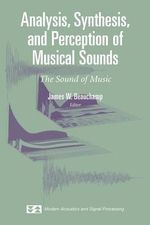 Modern Acoustics and Signal Processing : The Sound of Music - James Beauchamp