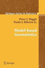 Model-based Geostatistics : Springer Series in Statistics - Paulo Justiniano Ribeiro