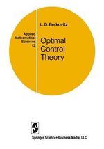 Optimal Control Theory : Applied Mathematical Sciences - L.D. Berkovitz