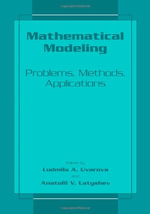 Mathematical Modeling : Problems, Methods, Applications - Ludmilla A. Uvarova