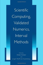 Scientific Computing, Validated Numerics, Interval Methods - Walter KrÃ¤mer