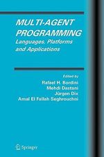 Multi-Agent Programming : Languages, Platforms and Applications - Rafael H. Bordini