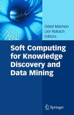 Soft Computing for Knowledge Discovery and Data Mining - Oded Maimon