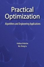 Practical Optimization : Algorithms and Engineering Applications - Andreas Antoniou