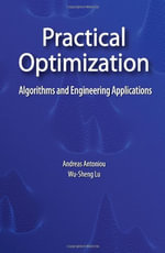 Practical Optimization : Algorithms and Engineering Applications - Andreas Antoniou