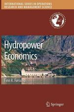 Hydropower Economics : International Series in Operations Research & Management Science - Finn R. Forsund
