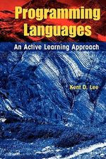 Programming Languages : An Active Learning Approach - Kent D. Lee