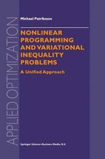 Nonlinear Programming and Variational Inequality Problems : A Unified Approach - Michael Patriksson
