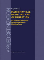 Applied Optimization : An Essay for the Design of Computer-Based Modeling Tools - Tony Hurlimann