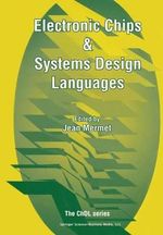 Electronic Chips & Systems Design Languages : Chdl - Jean Mermet