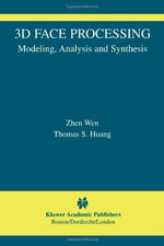 3D Face Processing : Modeling, Analysis and Synthesis - Zhen Wen