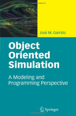 Object Oriented Simulation : A Modeling and Programming Perspective - JosÃ© M. Garrido
