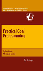 Practical Goal Programming : Business and Management (R0) - Dylan Jones