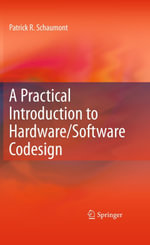 A Practical Introduction to Hardware/Software Codesign : Engineering (R0) - Patrick R. Schaumont