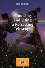 Patrick Moore Practical Astronomy : The Patrick Moore Practical Astronomy Series - Neil English