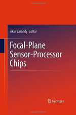 Focal-Plane Sensor-Processor Chips - Ã?kos ZarÃ¡ndy