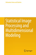 Statistical Image Processing and Multidimensional Modeling - Paul Fieguth