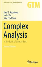 Complex Analysis : In the Spirit of Lipman Bers - Irwin Kra