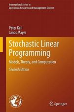 Stochastic Linear Programming : Models, Theory, and Computation - Janos Mayer
