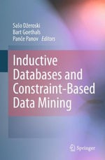 Inductive Databases and Constraint-Based Data Mining - SaÅ¡o DÅ¾eroski