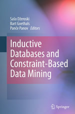 Inductive Databases and Constraint-Based Data Mining - Sao Deroski