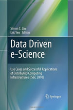 Data Driven E-Science : Use Cases and Successful Applications of Distributed Computing Infrastructures (Isgc 2010) - Simon C. Lin