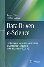 Data Driven e-Science : Use Cases and Successful Applications of Distributed Computing Infrastructures (ISGC 2010) - Simon C. Lin
