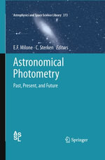 Astronomical Photometry : Past, Present, and Future - Eugene F. Milone