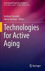 Technologies for Active Aging : International Perspectives on Aging - Andrew Sixsmith
