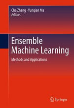 Ensemble Machine Learning : Methods and Applications - Cha Zhang