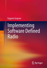 Implementing Software Defined Radio : Engineering (R0) - Eugene Grayver