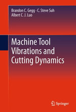 Machine Tool Vibrations and Cutting Dynamics - Brandon C. Gegg