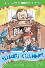 Teddy Roosevelt and the Treasure of Ursa Major - Ronald Kidd