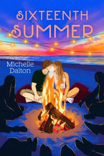 Sixteenth Summer : Sixteenth Summer - Michelle Dalton