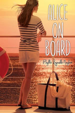 Alice on Board : Alice - Phyllis Reynolds Naylor