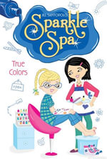 True Colors : Sparkle Spa - Jill Santopolo