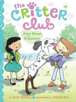 Amy Meets Her Stepsister : The Critter Club - Callie Barkley