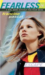 Escape : Fearless - Francine Pascal