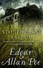 Stonehearst Asylum : Short Story - Edgar Allan Poe