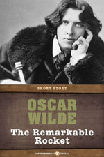 The Remarkable Rocket : Short Story - Oscar Wilde