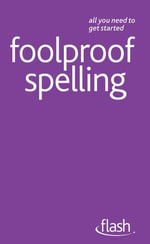 Foolproof Spelling : Flash - Elspeth Summers