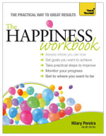 The Happiness Workbook : Teach Yourself : Teach Yourself - Hilary Pereira