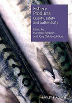 Fishery Products : Quality, Safety and Authenticity - Hartmut Rehbein